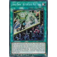 CYAC-EN091 Gold Pride - Better Luck Next Time! Secret Rare 1st Edition NM