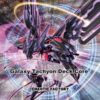 MZTM DECK CORE - Galaxy Tachyon