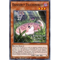 RA04-EN027 Danger!? Tsuchinoko? Platinum Secret Rare 1st Edition NM