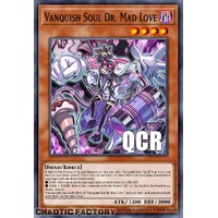 RA04-EN045 Vanquish Soul Dr. Mad Love Quarter Century Secret Rare 1st Edition NM