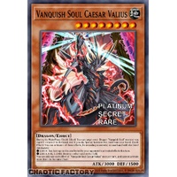 RA04-EN046 Vanquish Soul Caesar Valius Platinum Secret Rare 1st Edition NM