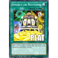 RA04-EN156 Double or Nothing! Platinum Secret Rare 1st Edition NM