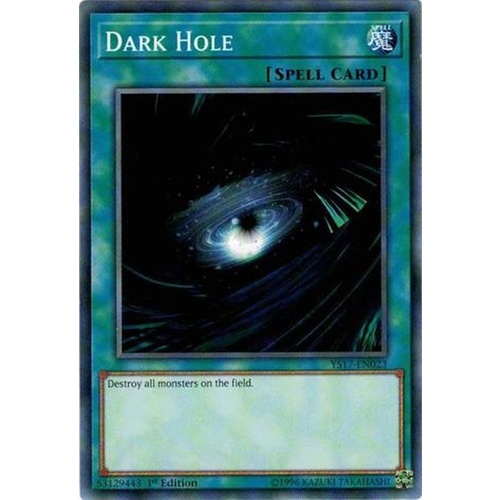 Yugioh YS17-EN023 Dark Hole Common 1ST EDITION