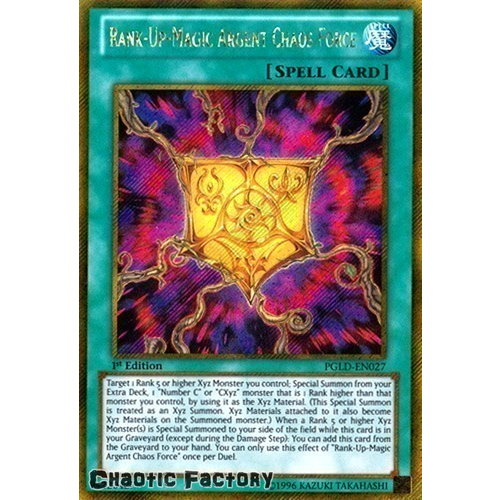 PGLD-EN027 Rank-Up-Magic Argent Chaos Force Gold Secret Rare 1st edition NM