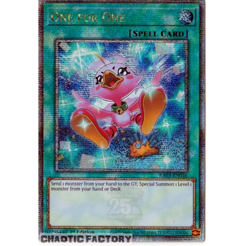 RA03-EN056 One for One (alternate artwork) Quarter Century Secret Rare 1st Edition NM