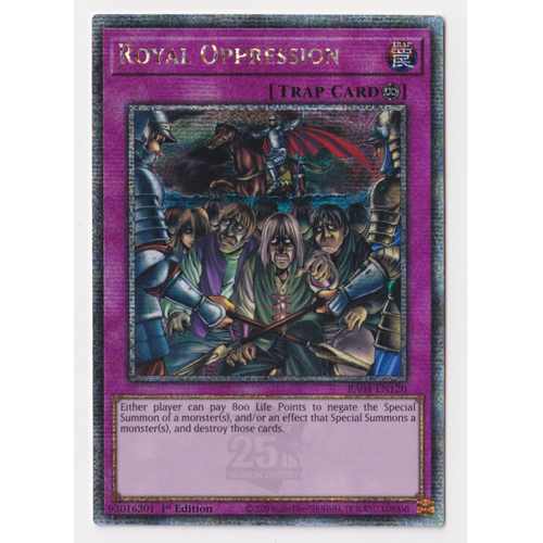 RA04-EN120 Royal Oppression Quarter Century Secret Rare 1st Edition NM